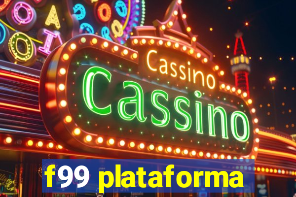 f99 plataforma