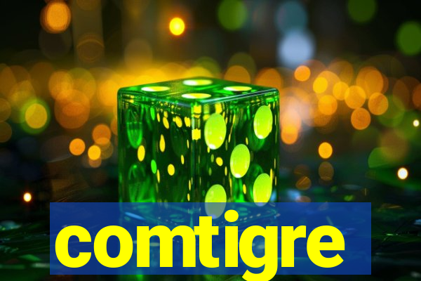 comtigre