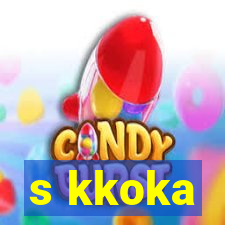 s kkoka