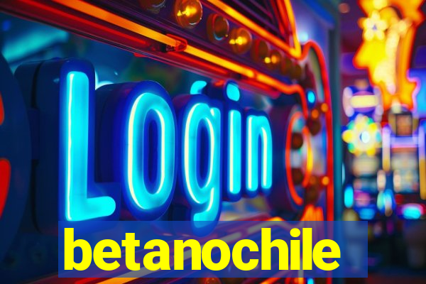 betanochile