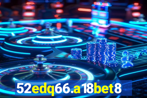 52edq66.a18bet8.com