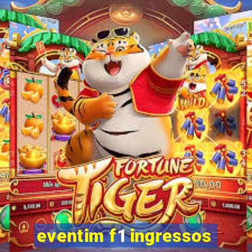 eventim f1 ingressos