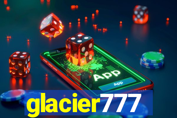 glacier777