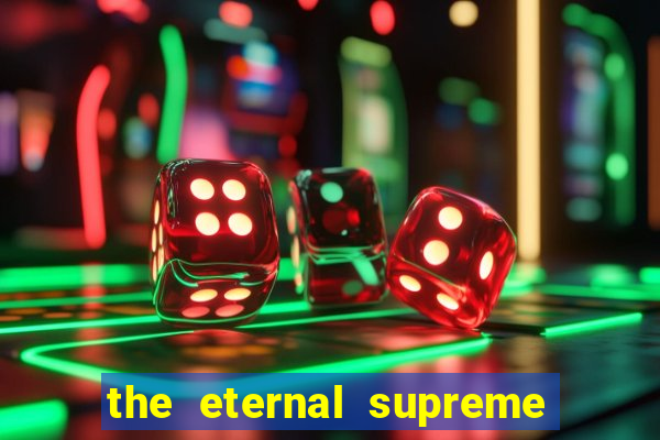 the eternal supreme 288 pt br