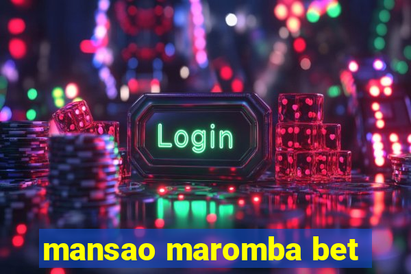 mansao maromba bet