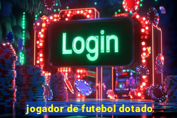 jogador de futebol dotado