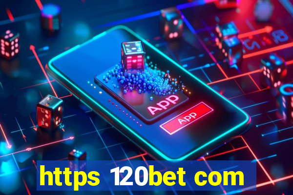 https 120bet com