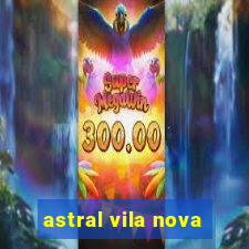 astral vila nova