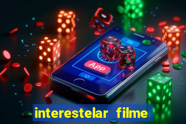 interestelar filme completo dublado google drive