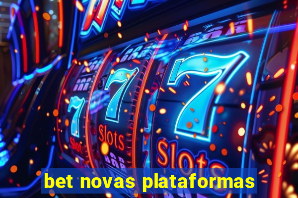 bet novas plataformas