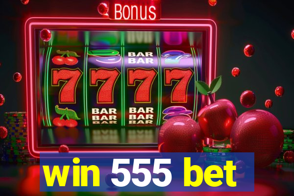 win 555 bet