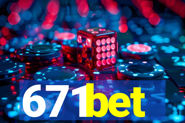 671bet