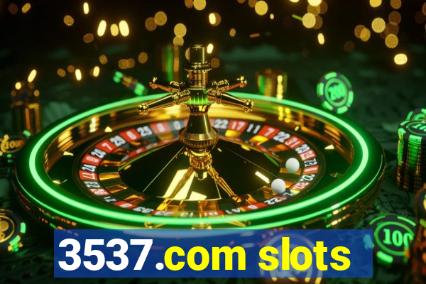 3537.com slots