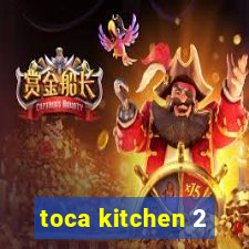 toca kitchen 2