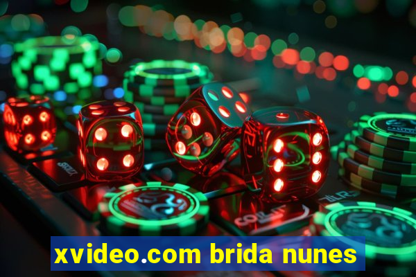 xvideo.com brida nunes