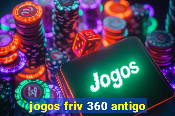 jogos friv 360 antigo