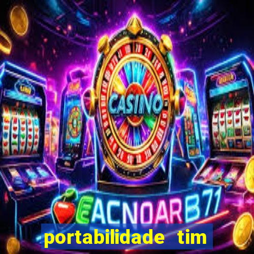 portabilidade tim para tim