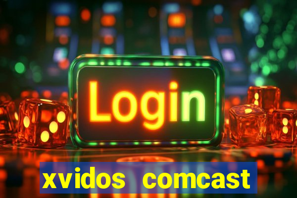 xvidos comcast xfinity customer service