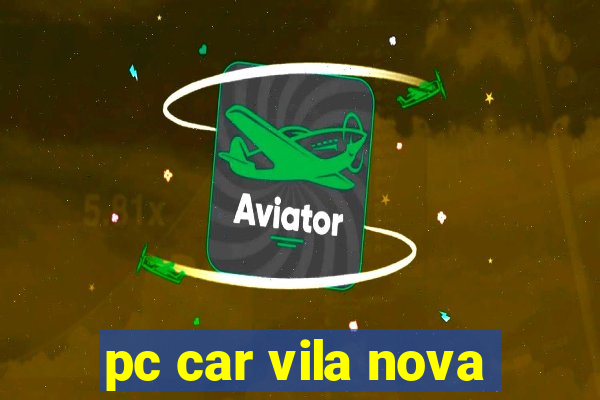 pc car vila nova