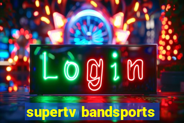 supertv bandsports