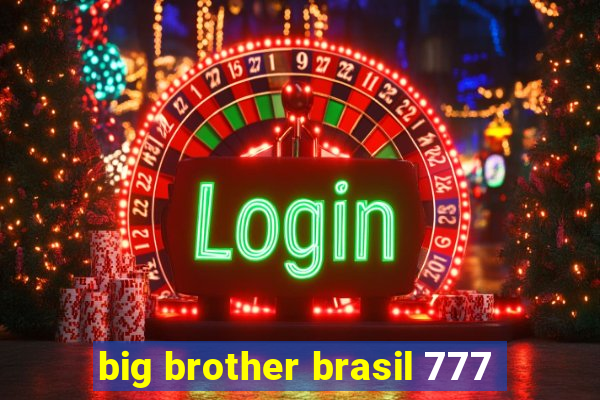 big brother brasil 777