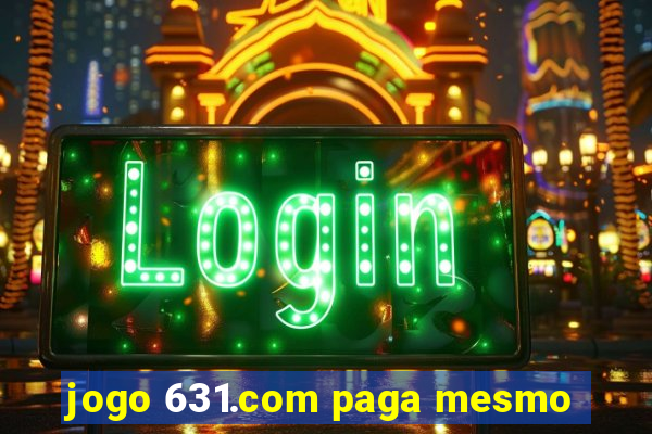 jogo 631.com paga mesmo