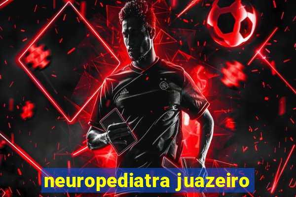 neuropediatra juazeiro