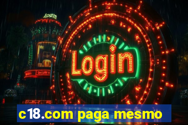 c18.com paga mesmo