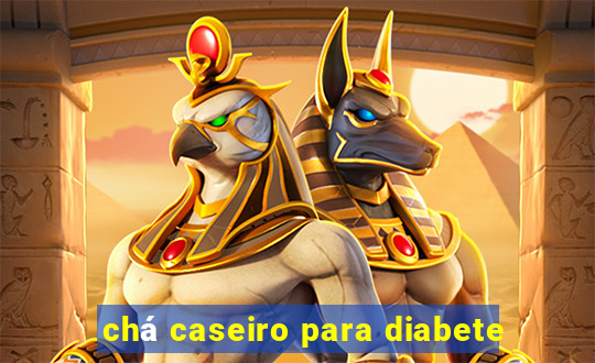 chá caseiro para diabete