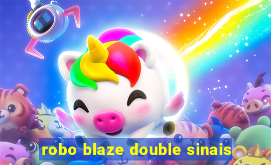 robo blaze double sinais