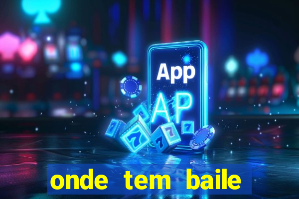 onde tem baile hoje em joinville