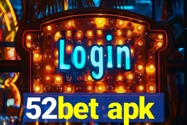 52bet apk