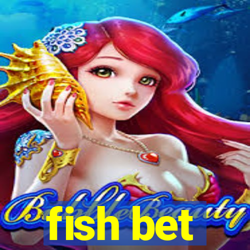 fish bet