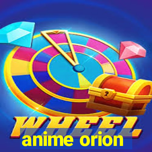 anime orion