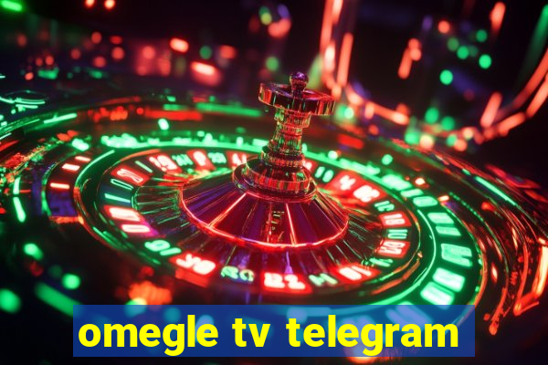 omegle tv telegram