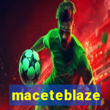 maceteblaze