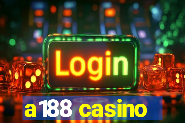 a188 casino