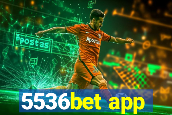 5536bet app