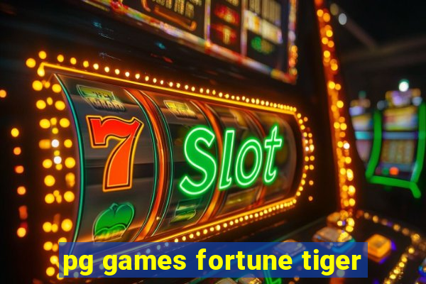 pg games fortune tiger