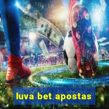 luva bet apostas