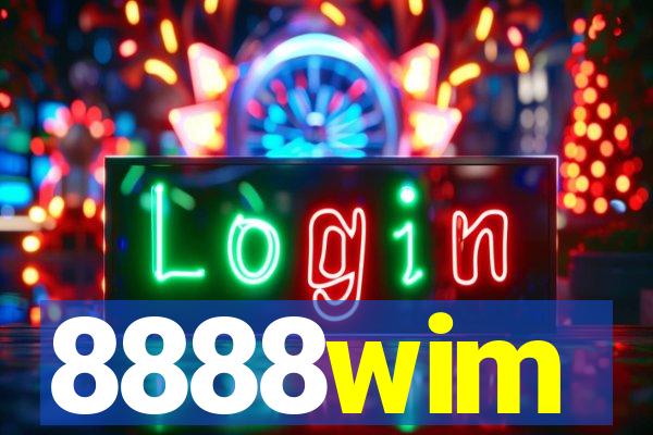 8888wim