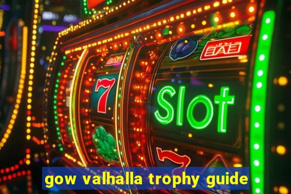 gow valhalla trophy guide