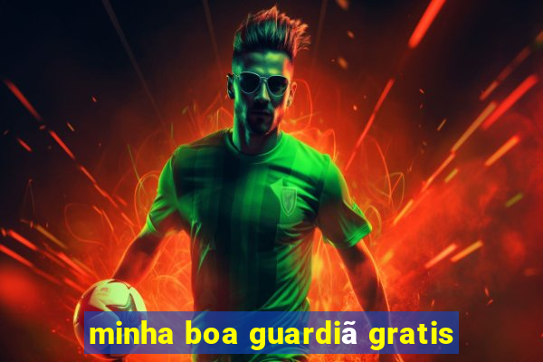 minha boa guardiã gratis