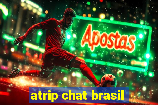 atrip chat brasil