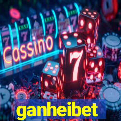 ganheibet