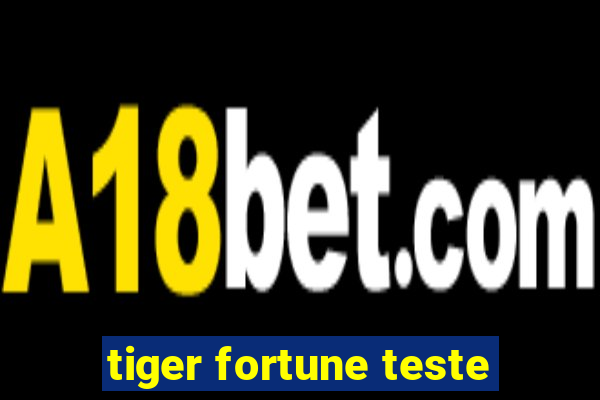 tiger fortune teste