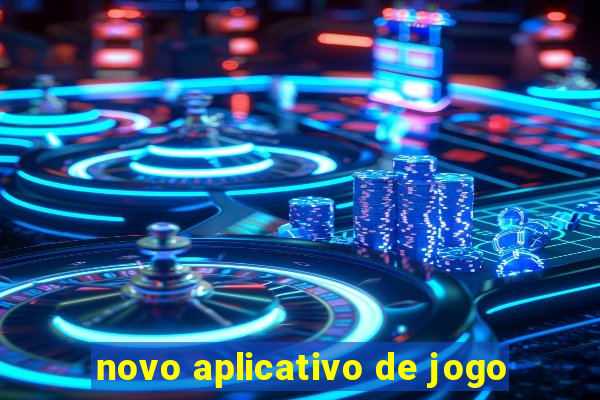 novo aplicativo de jogo