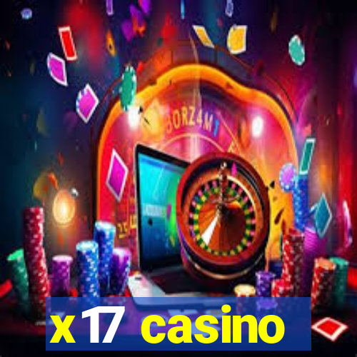 x17 casino