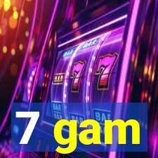 7 gam