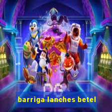 barriga lanches betel